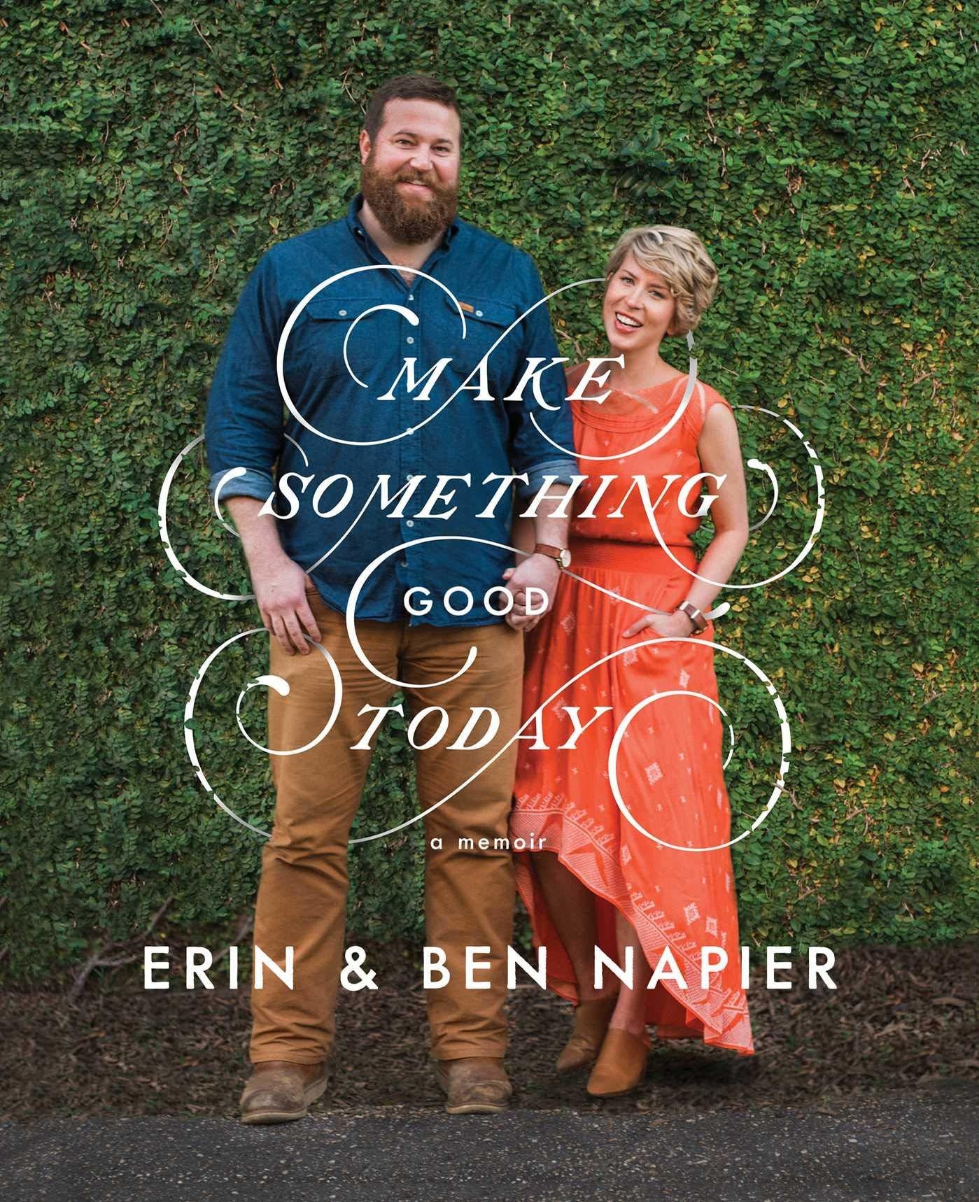 ben-erin-napier-make-something-good-today.jpg ben-erin-napier-make-something-good-today.jpg