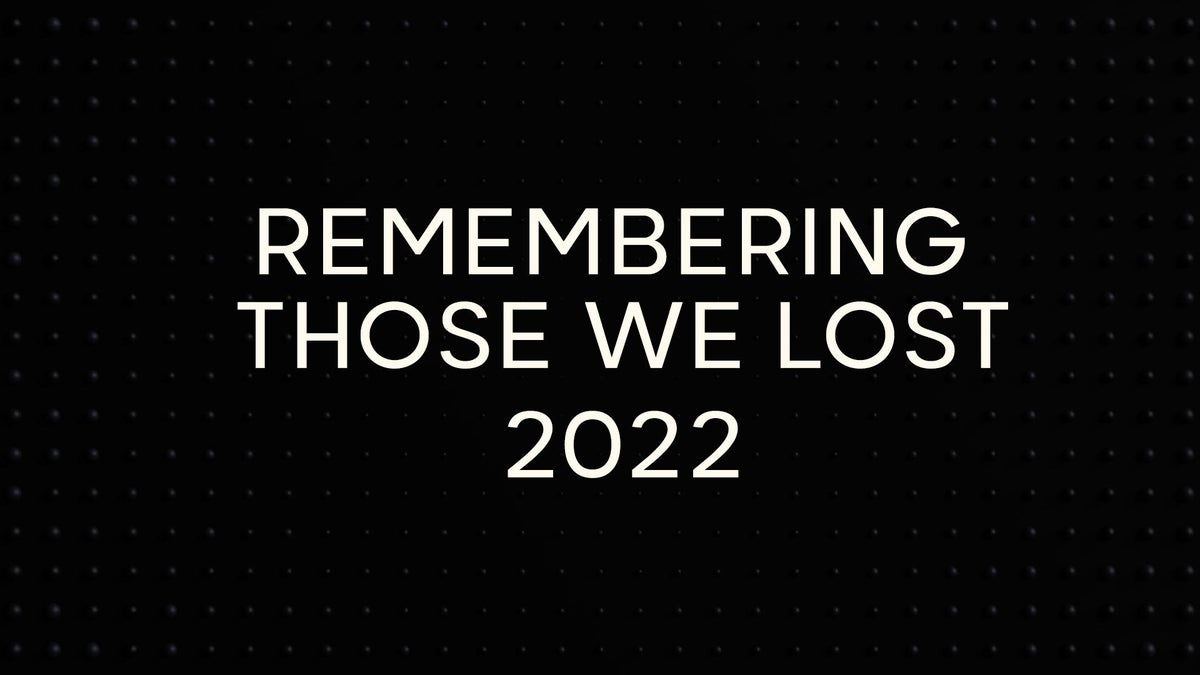 Remembering Those We Lost in 2022