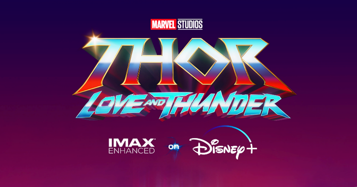 When is Thor: Love and Thunder coming to Disney Plus?