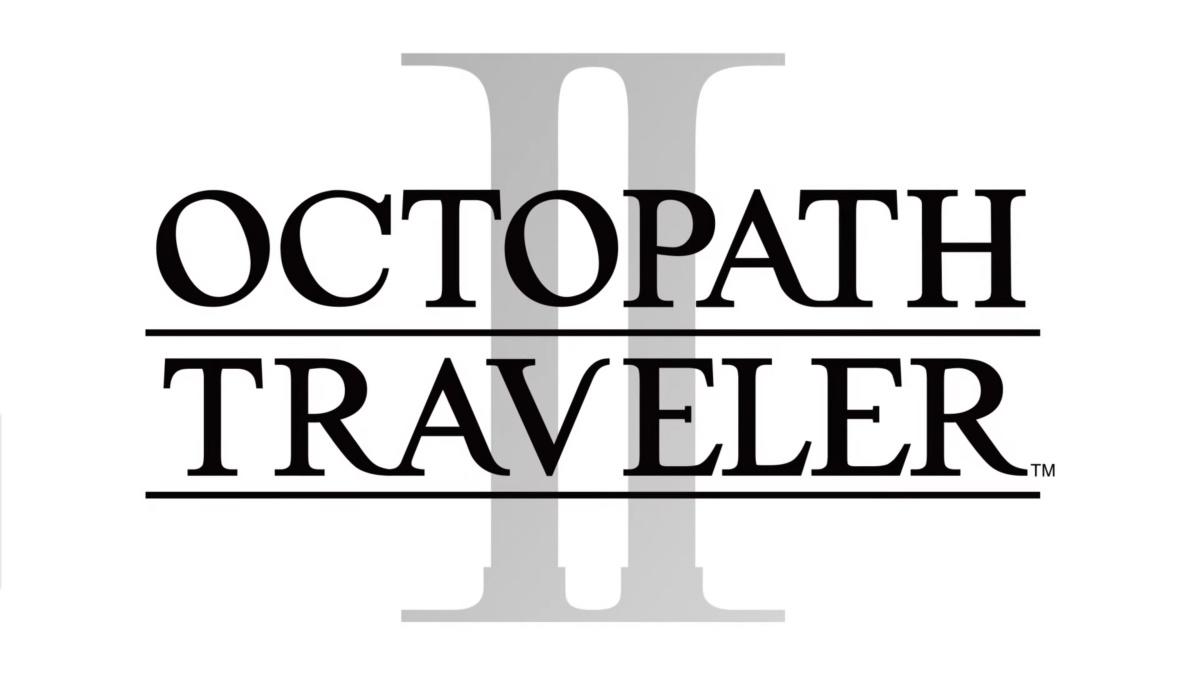 Octopath Traveler 2 anunciado, fecha de lanzamiento revelada