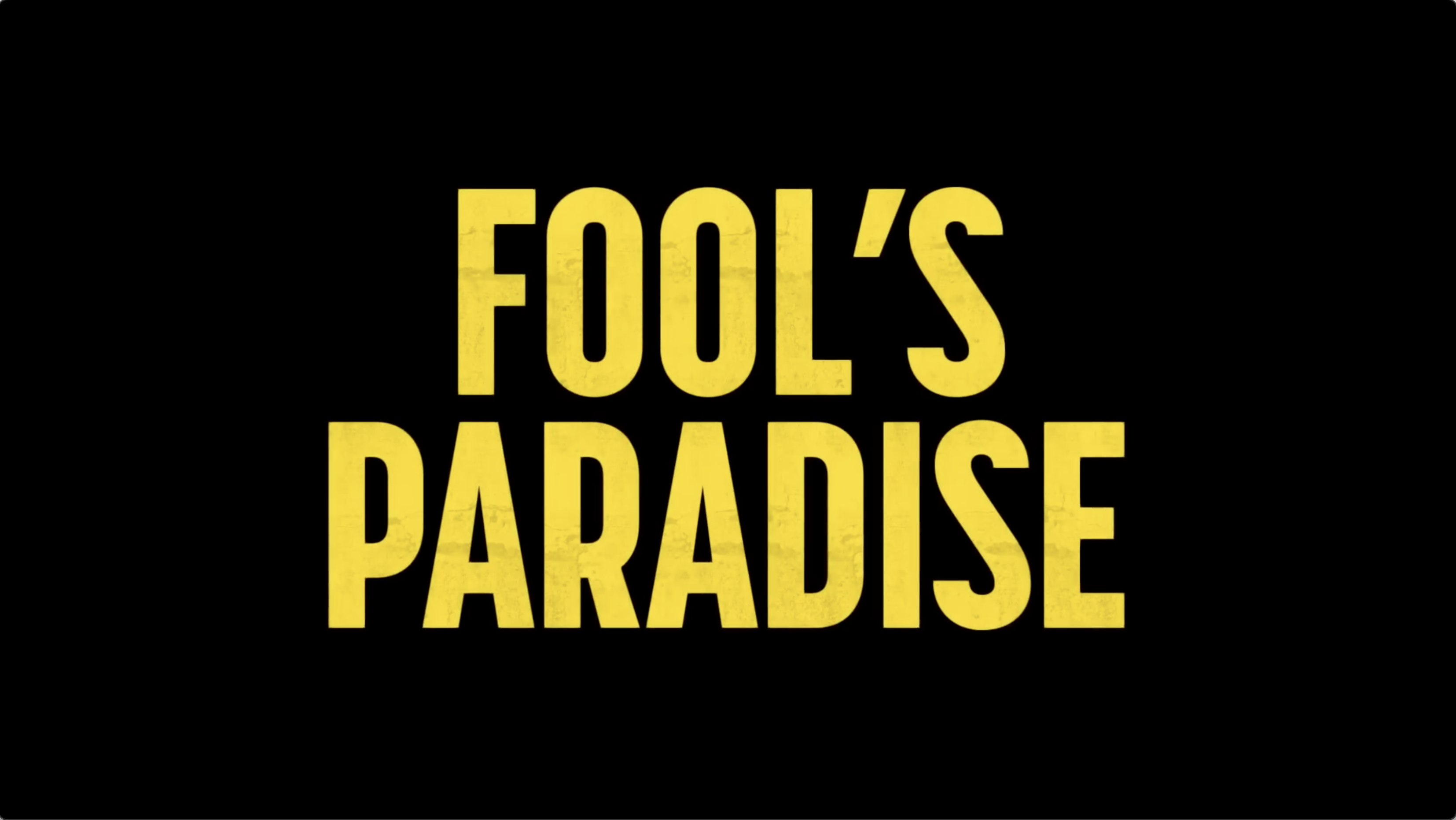 Fool's Paradise, Official Trailer