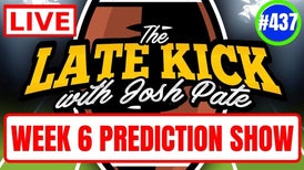 Late Kick Live Ep 437: Week 6 Prediction Show | Deion Tax Continues | New JP Poll | Huge Sat Coming