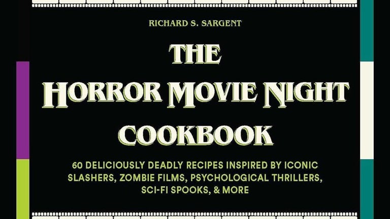 'Horror Movie Night Cookbook' Author Richard S. Sargent Reveals His Favorite Scary Movie Recipes (Exclusive)