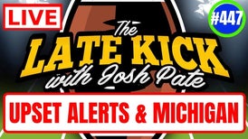 Late Kick Live Ep 447: Michigan Investigation Expands | Week 9 Upset Alerts | Cole Cubelic RETURNS