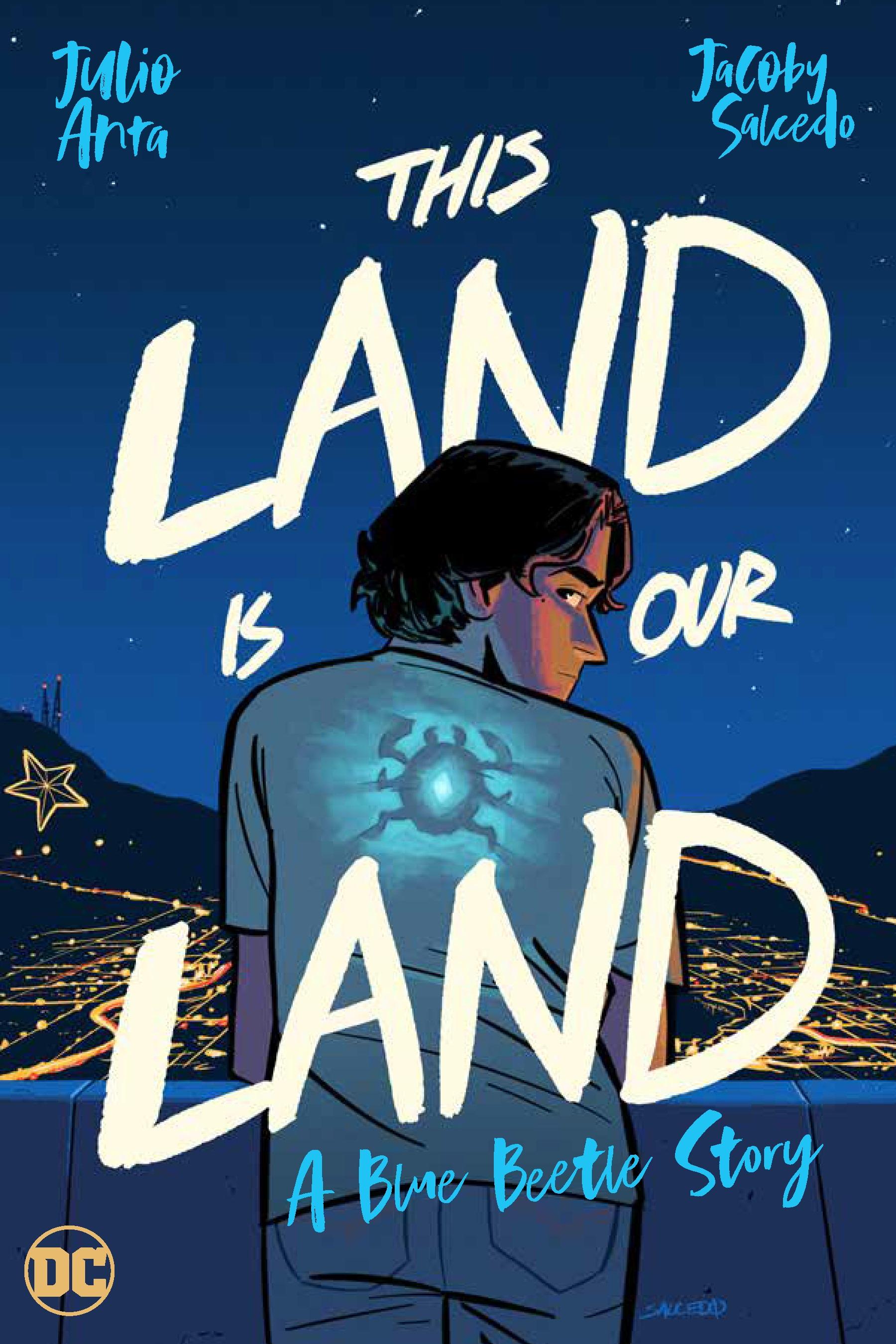 DC's This Land Is Our Land: A Blue Beetle Story Team Talks Twist on Coming of Age Stories