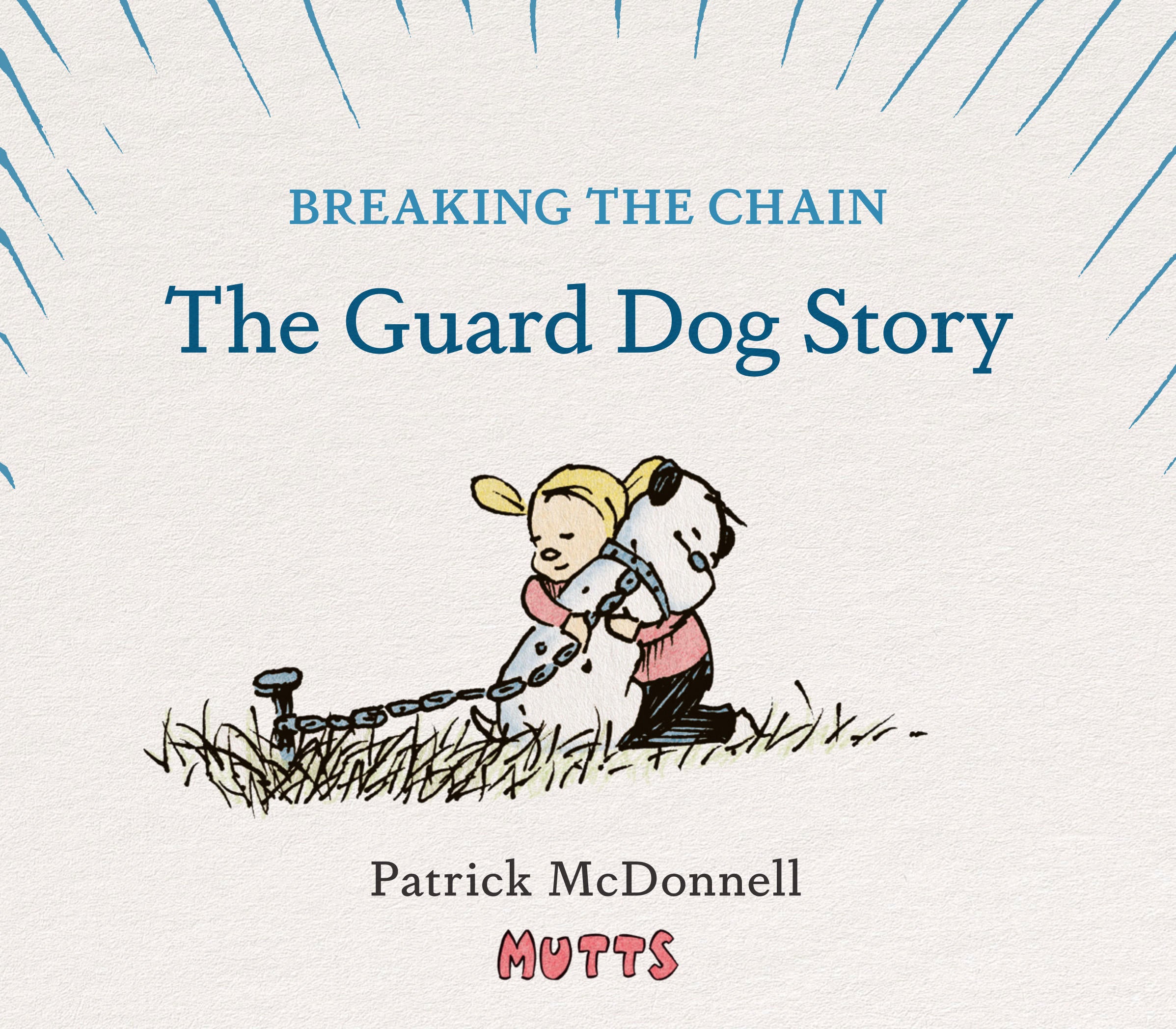 Exclusive Preview: Patrick McDonnell's Breaking the Chain: The Guard Dog Story