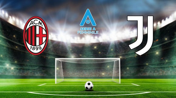 Women's Italian Serie A Soccer - AC Milan vs. Juventus