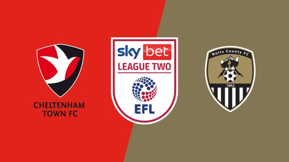 Cheltenham Town vs. Notts County