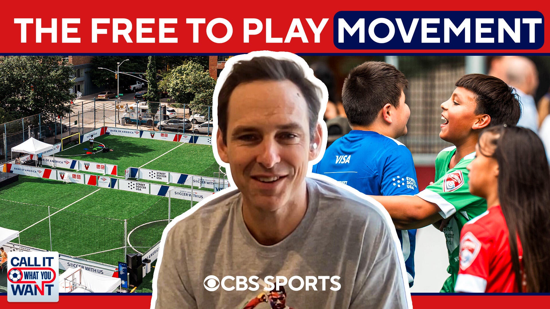 Free To Play Soccer For ALL! Lawrence Cann, Street Soccer USA - Call It What You Want