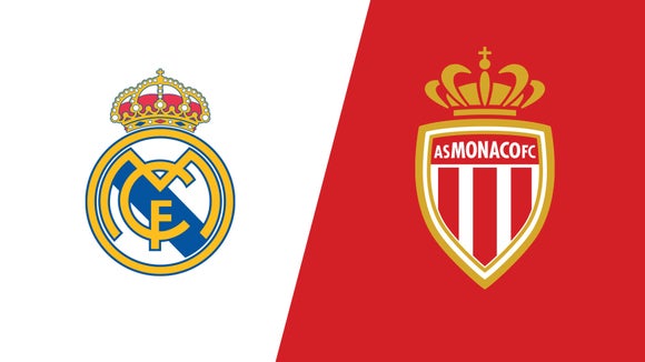 Real Madrid vs Monaco