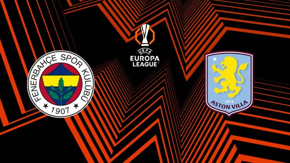 UEFA Europa League Soccer - Fenerbahçe vs. Aston Villa
