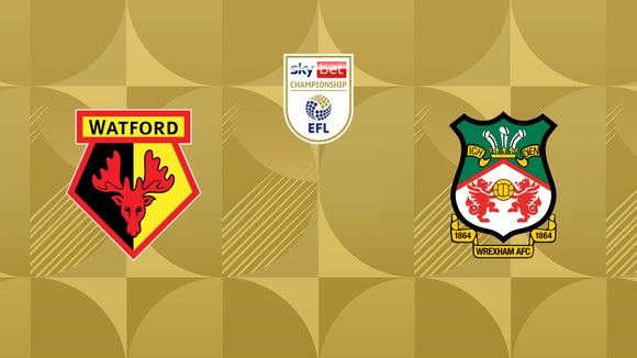 English Championship Soccer - Watford vs. Wrexham