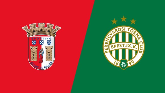 Sporting Braga vs Ferencvaros
