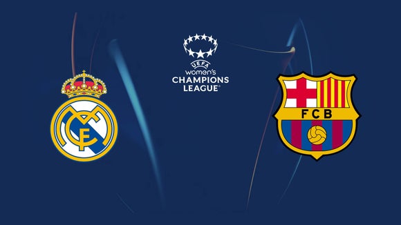 UEFA Women's Champions League Soccer - Real Madrid vs. FC Barcelona