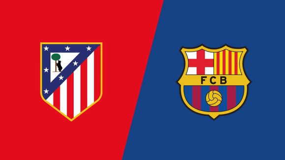 Atletico Madrid vs Barcelona