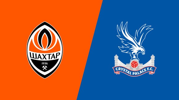 Shakhtar Donetsk vs. Crystal Palace