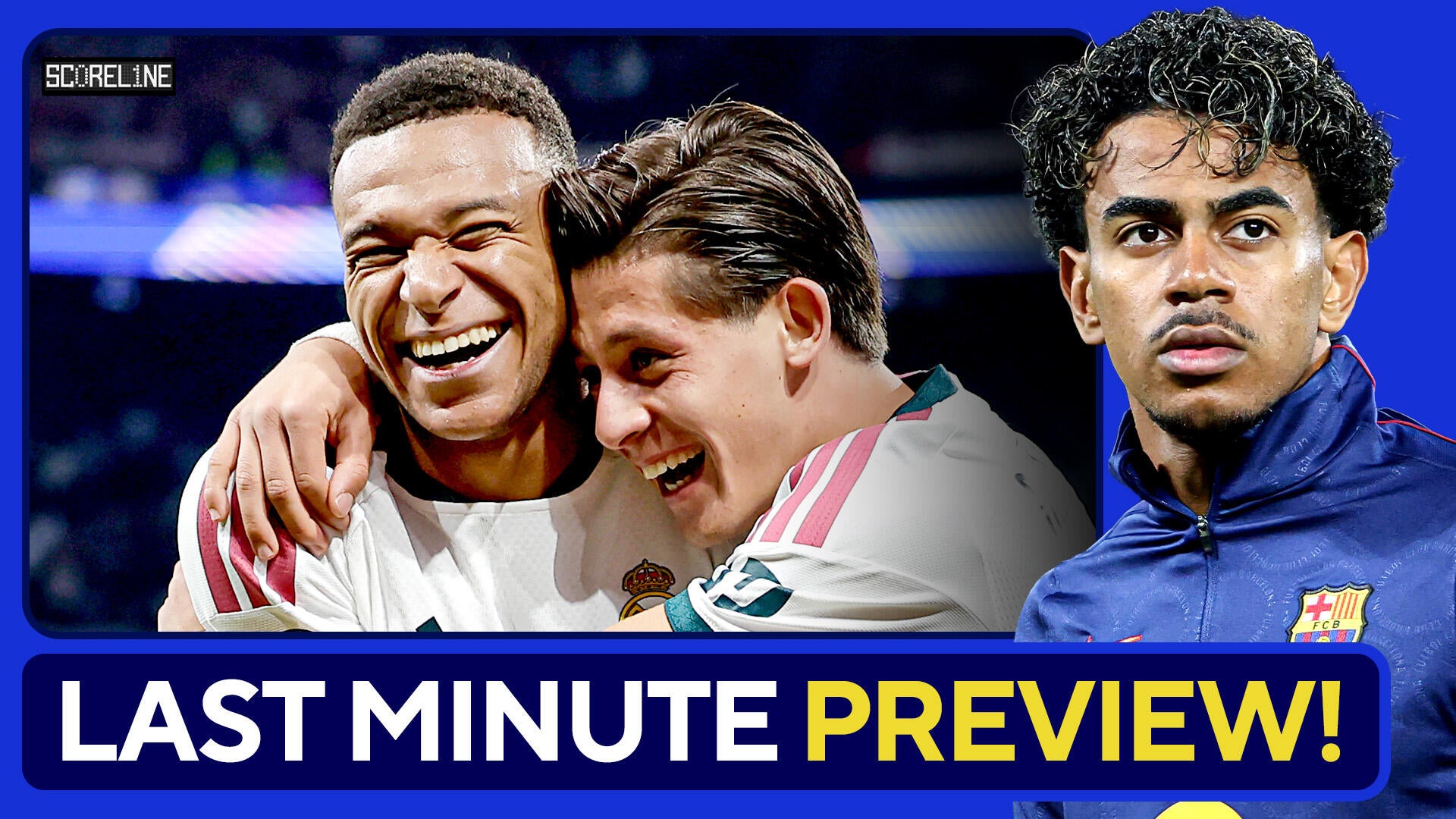 LAMINE VS MBAPPE! Which Stars Will SHINE in El Clásico - Scoreline