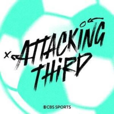 Attacking Third: A CBS Sports Soccer Podcast - CBS Sports Podcasts 