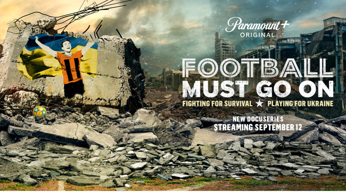 Docuseries Football Must Go On to premier on Paramount+, detailing Shakhtar Donetsks Champions League run